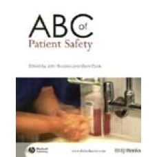 ABC OF PATIENT SAFETY 2007 By john Sandars (original)